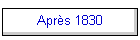 Apr�s 1830