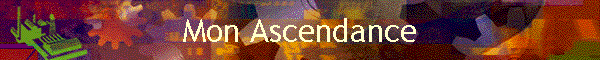 Mon Ascendance