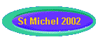 St Michel 2002