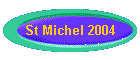 St Michel 2004
