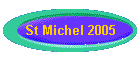 St Michel 2005
