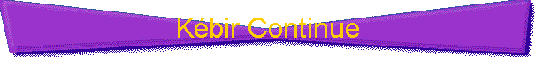 K�bir Continue