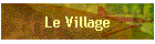 Le Village