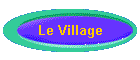 Le Village