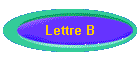 Lettre B