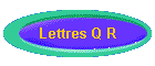 Lettres Q R
