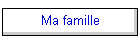 Ma famille