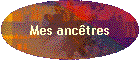 Mes anc�tres