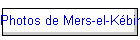 Photos de Mers-el-K�bir