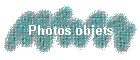 Photos objets