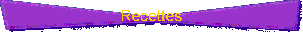 Recettes