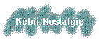K�bir Nostalgie