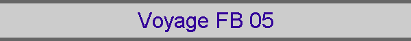 Voyage FB 05